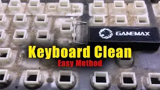Deep Cleaning a GAMEMAX keyboard for a first time with Step by Step