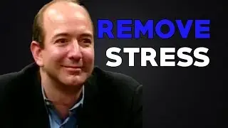 REMOVE STRESS//JEFF BEZOS ADVICE FOR DEALING WITH STRESS