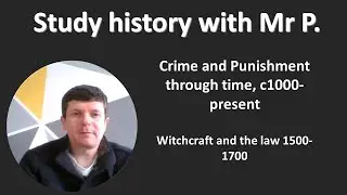 Crime and Punishment through time: Witchcraft and the law 1500-1700