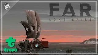 FAR: Lone Sails. Полное прохождение на стриме.