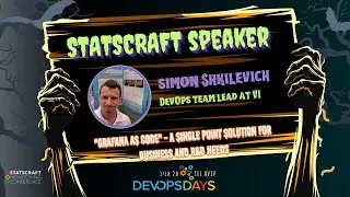 [Statscraft Track] Grafana as Code-An Open Source Observability Solution, Simon Shkilevich (VI Labs)