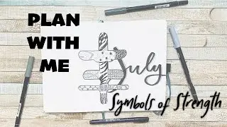 Plan With Me | July 2020 Symbols of Strength Theme
