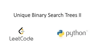Leetcode - Unique Binary Search Trees II (Python)