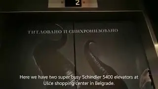 Super Busy! Failed attempt ride Schindler 5400 MRL traction elevators at Ušće SC, Belgrade, Serbia