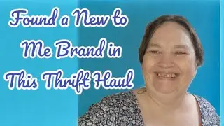Thrift Haul after Dentist Appt...found a new  brand for me