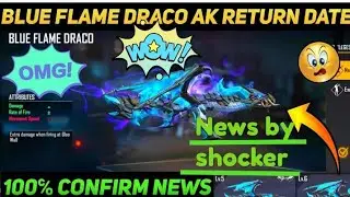 Draco AK Return Confirm Date And Event | Free Fire Blue Flame Draco Ak Return | Draco Ak Return 100%
