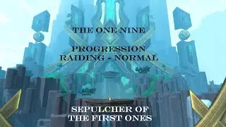Sepulcher of the First Ones - Normal Raid [Progression 02.03.22]