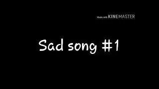 Sad songs sound effect||compilation||2 songs