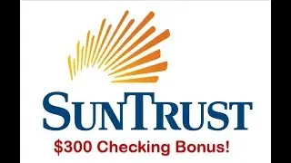 Suntrust Bank Signature Checking Review: $300 Bonus
