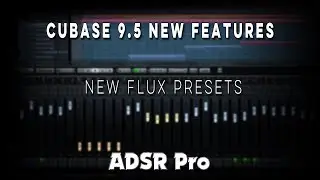 Steinberg Cubase 9.5 Playing some new Halion Sonic Se  Flux Presets