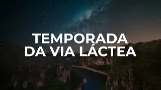 Via Láctea: Início da Temporada 2021
