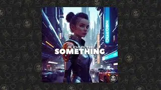 Alex Alta - Something