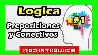 Preposiciones y Conectivos Lógicos: clase 1- Mechatronics