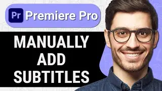 How to add Subtitles in Premiere Pro (Quick & Easy)