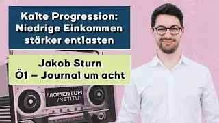 Abgeltung kalte Progression muss bei unteren Einkommen ansetzen. Jakob Sturn im Ö1-Morgenjournal.