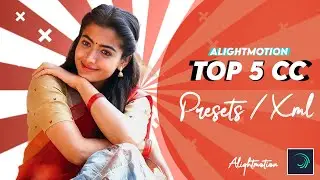 Alight motion Top 5 cc Presets/Xml Files Free | alight motion cc presets | Part-1