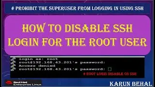 How to Disable SSH Login for the Root User in RHEL-8[Hindi]By Karun Behal