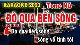 Karaoke Đò Qua Bến Sông Tone Nữ Nhạc Sống Orange Beat Chuẩn | Âm Điệu Quê Hương