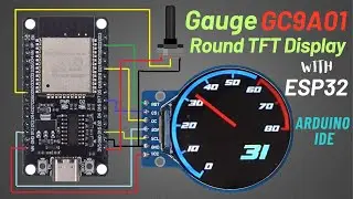 Gauge GC9A01 1.28 inch Round TFT SPI Display with ESP32 | With Library