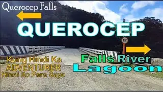 Querocep River, Falls and Lagoons Going to Agos River | Ako na Sumuko Pero Sulit