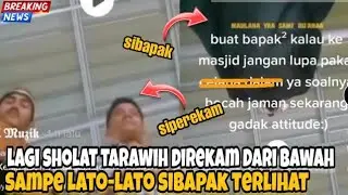 Viral⁉️ Lato-lato Sibapak Terlihat Pas Lagi Sholat Tarawih Beginilah Kronologinya