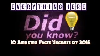 10 Most Amazing Facts[SECRETS] of 2015 | SUBTITLES | HD