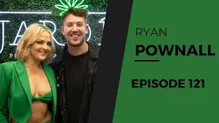 RYAN POWNALL | EP 121 (After Dark)