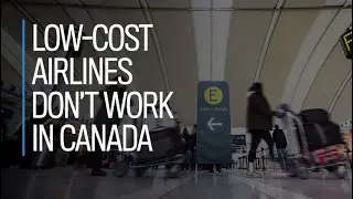 Low-cost airlines don't work in Canada