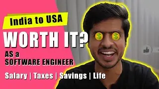 Transferring from India to USA as a Software Engineer | Worth it?