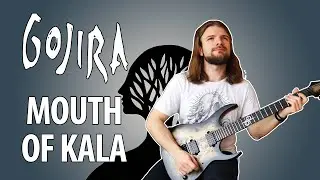 Gojira - Mouth of Kala (guitar cover)