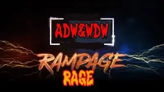 ADW&WDW Rampage Rage [episode 5] part 2 universe mode