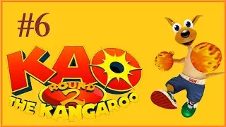 The 3D Platformer Resurgence! | Kao the Kangaroo: Round 2 | Part 6