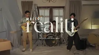 Mascot - Realiti (Official Music Video) - MV Single Version