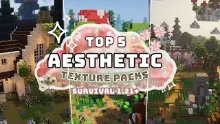 Top 5 Aesthetic Texture Packs for Minecraft Survival 1.21+ (2025)