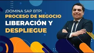 SAP BPA - Business Process Automation - Procesos de negocio | Liberación y Despliegue
