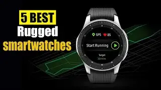 Best Rugged Smartwatches On 2024