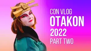 Otakon 2022 Cosplay Vlog (Part 2)