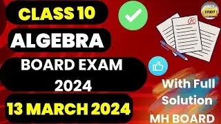 Class 10 Algebra 2024 | Board Exam | Full Solution