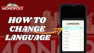How To Change Language Monopoly Go Mobile