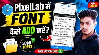 How to add fonts in PixelLab | 3000+ Stylish Fonts Free Download 