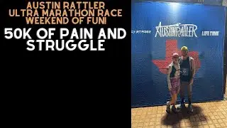 Austin Rattler 50k: Racing Unprepared & Paying for It!