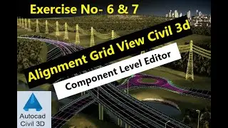 How To Edit Alignment Using Alignment Grid View In Civil 3d | Alignment Component Level Editor C3D