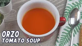 Orzo Tomato Soup | Fresh Tomato Soup Recipe | Vegan Friendly
