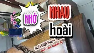 Nhớ Nhau Hoài - Anh Việt Thu & Thiên Hà - Đàn Tranh Nguyên Kỳ