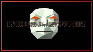 Los Videos Hayados En Youtube Mas Perturbadores...