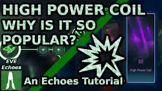 What is the High Power Coil? Echoes Tutorial