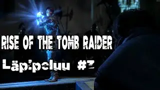 Rise of the Tomb Raider // Läpipeluu #3