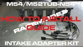 DIY HOW TO INSTALL N54B30 INTAKE TO M54B30 ENGINE BY RACEMODE