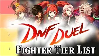DNF Duel: Fighter Tier List (2023)