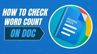 How to Check The Word Count on Google Docs
